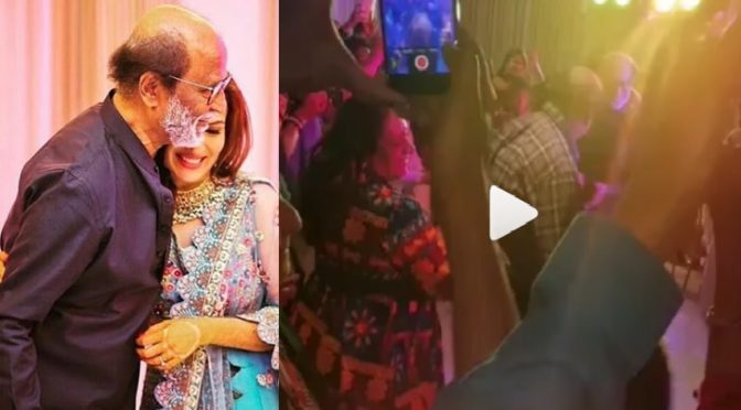 Video alert! Rajinikanth rocks on the dance floor at daughter Soundarya Rajinikanth’s pre-wedding bash!!!