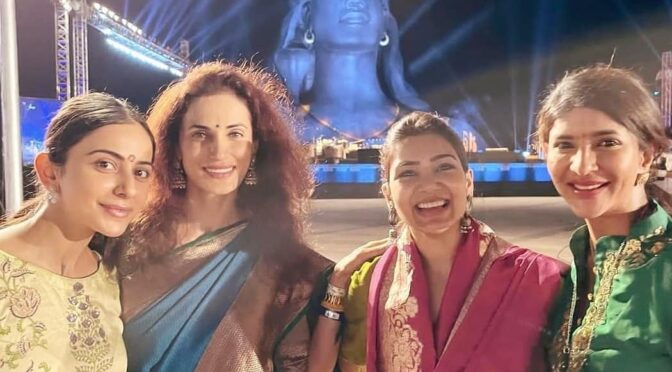Samantha, Rakul Preet Singh,Shilpa reddy and Manchu Lakshmi celebrate Maha Shivratri at Isha Yoga Center